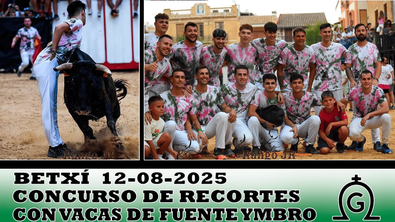 4K - BETXÍ, CONCURSO DE RECORTADORES LOCALES CON VACAS DE FUENTE YMBRO - 12-08-2025