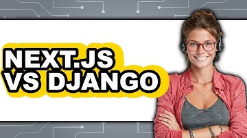 Next.js vs Django - 2025 Comparison