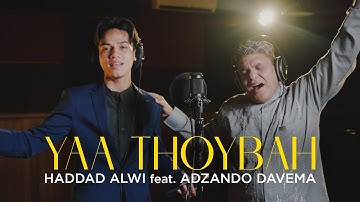 Haddad Alwi feat. Adzando Davema - Yaa Thoybah