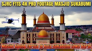 Sjrc F11s 4k Footage Masjid Agung Kota Sukabumi Jawa Barat | SJRC F11 | Drone 3 Jutaan Terbaik 2022