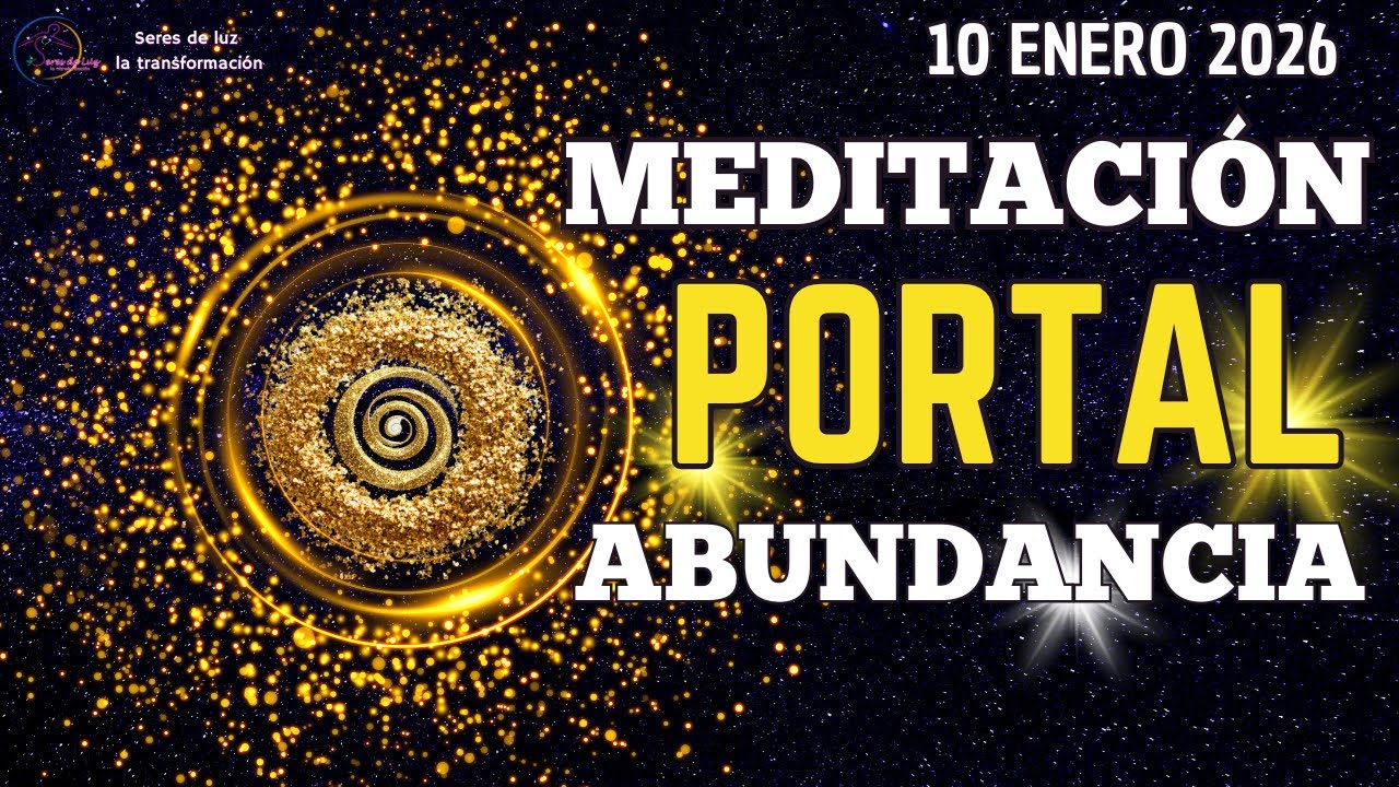 🧘‍♀️Meditación PORTAL ABUNDANCIA 🌀FRECUENCIA 111✨ 10 ENERO NOCHE DE ABUNDANCIA ✨ABRE HOY 10 /01