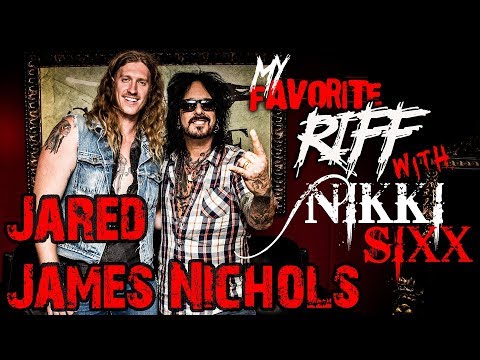 My Favorite Riff with Nikki Sixx: Jared James Nichols