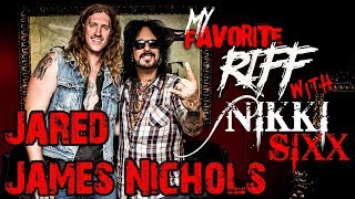 My Favorite Riff with Nikki Sixx: Jared James Nichols