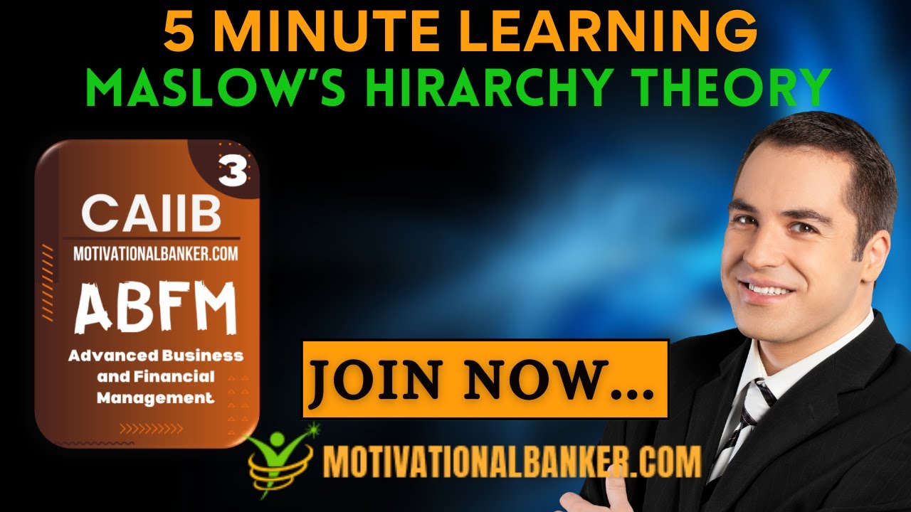 CAIIB -  Maslows Hirarchy Theory