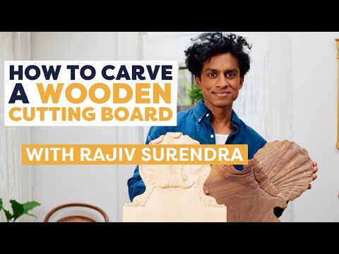 How to Carve A Wooden Cutting Board With Rajiv Surendra | Introduction to Wood Carving | Life Skills