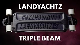 Triple Beam  Most Technical Longboard Ever