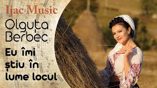 Olguța Berbec - Eu îmi știu în lume locul chords