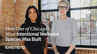 How EASTEND Built One of Chicago’s Most Intentional Wellness Spaces