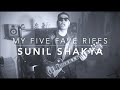 My five fave riffs by sunil shakya ngtplan badam is a girl
