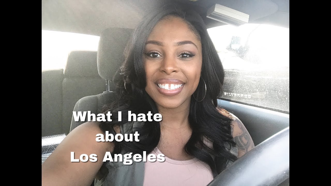 What I hate about living in Los Angeles