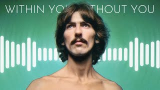 The Meaning Behind “Within You Without You” | The Sgt. Pepper Sessions