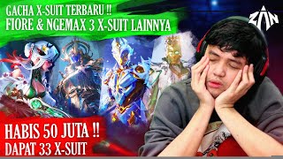 Gacha X Suit Terbaru, Fiore & NgeMax 3 X Suit Lainnya  Total Habis 50JT Dapat 33 X Suit