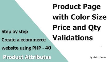 Step by step create an eCommerce website using PHP- Part 40 (Product Page with Attribute Validation)