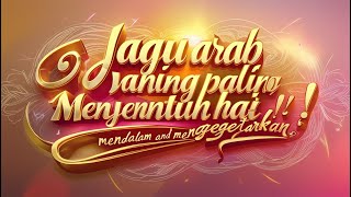 Download Lagu 😭🎶 LAGU ARAB YANG PALING MENYENTUH HATI! | MENDALAM DAN MENGGETARKAN! أقوى أغاني حزينة عربية MP3 Download Lagu 😭🎶 LAGU ARAB YANG PALING MENYENTUH HATI! | MENDALAM DAN MENGGETARKAN! أقوى أغاني حزينة عربية MP3