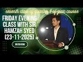 This friday evening on mcp with Sir Hamzah Syed