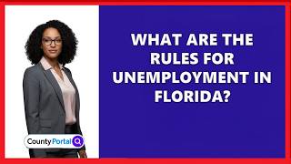 What Are The Rules For Unemployment In Florida