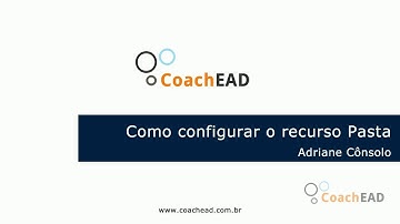 Como Configurar o Recurso Pasta no Moodle
