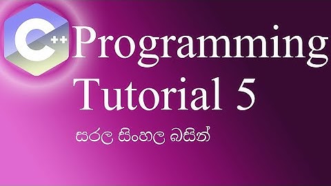 C++ Programming Tutorial 5  Variable Declaration Initialization Sinhala  - Sandun Sampath Vitharana