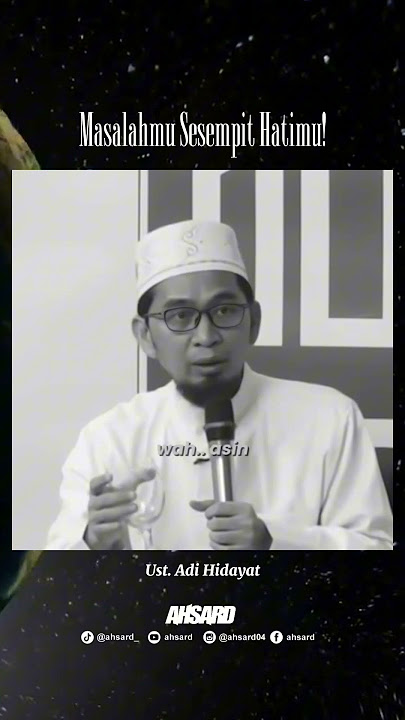Masalahmu Sesempit Hatimu #ustadzadihidayat