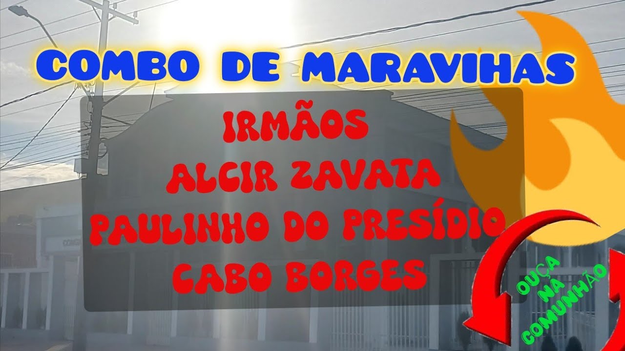 COMBO DE OBRAS (  IRMÃOS  ALCIR  ZAVATA  ,  PAULINHO DO PRESÍDIO  , CABO BORGES ) 