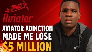 How Aviator Gambling Made Me Loose More than 5 Million | The False Hope In Aviator Addiction