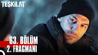 Teşkilat 63. Bölüm 2. Fragmanı Senden Asla Vazgeçmezdim...