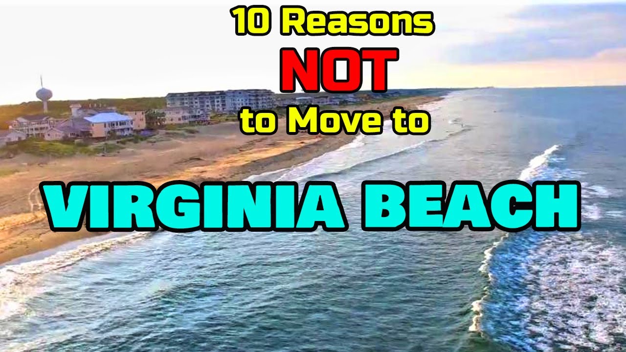 Top 10 Reasons Not To Move To Virginia Beach, Virginia