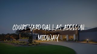 Courtyard Dallas Addison Midway Review - Addison , United States of America
