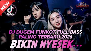 DJ DUGEM FUNKOT FULL BASS PALING TERBARU 2026‼️DJ REMIX VIRAL TERBARU ❗DUGEM NONSTOP PALING ENAK 