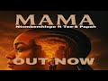 Ntombemhlophe ft Tee-S  Papah - Mama ( official audio) 