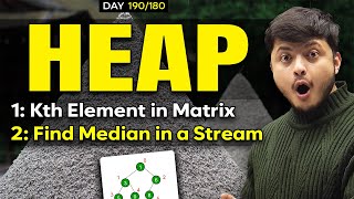 Heap Hard Problem: Kth element in Matrix (5 Approaches) | Find median in a stream
