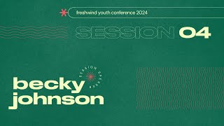 Session 04: Becky Johnson – FreshWind Conference 2024