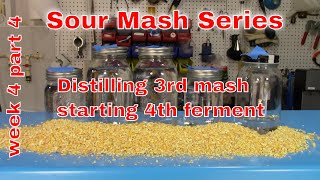 Sour Mash Part 4 Distilling 3rd mash and starting 4th ferment