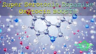 Super Serotonin Dopamine Oxytocin Boost!