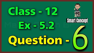 Ex 5.2 Q6 Class 12 Math | Class 12 Ex 5.2 Q6 Math | Class 12 Differentiation Exercise 5.2 Question 6