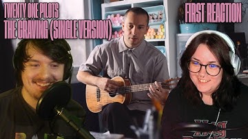 FIRST REACTION TO TWENTY ONE PILOTS - THE CRAVING (SINGLE VERSION)