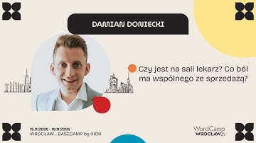 Damian Doniecki: Czy jest na sali lekarz? Co ból ma wspólnego ze sprzedażą?