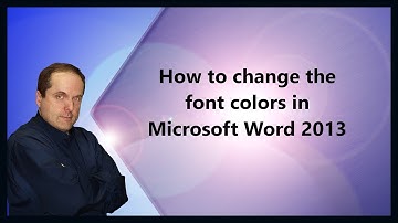 How to change the font colors in Microsoft Word 2013