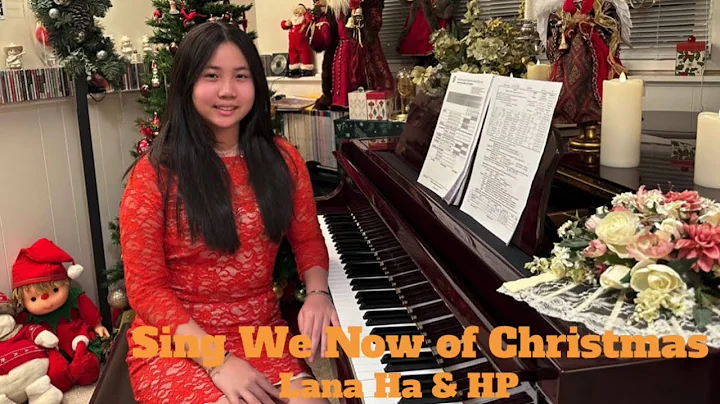 Sing We Now of Christmas - Lana Ha & HP