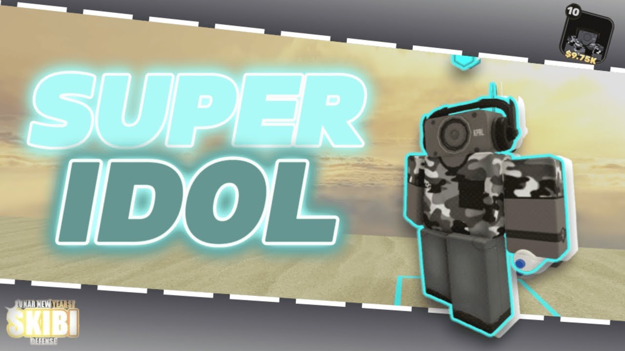 •〔Skibi Defense 3.98〕• SUPER IDOL SHOWCASE!!