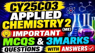 CY25C03 Applied Chemistry 2 (ME) Important MCQs and 3marks Questions With Answers | Engineering king