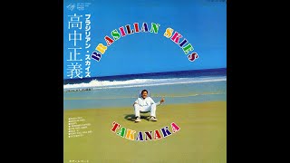 洋楽 BRASILIAN SINGERS Full Album] Masayoshi Takanaka – Brasilian Skies - Side A