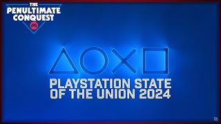 PlayStation State of the Union 2024 - The Penultimate Games Show (Ep. 81)