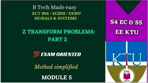 Z transform problem Part 2(imp )/Signals and systems ktu | |Mod 5| KTU Previous qn