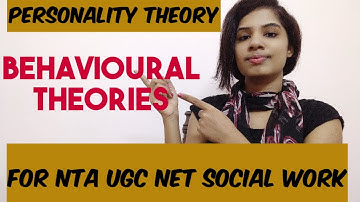 Social work UGC NET/ JRF- Behavioural Theories of personality
