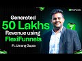 Generated 50 Lakhs revenue using FlexiFunnels | Ft. Umang Gupta