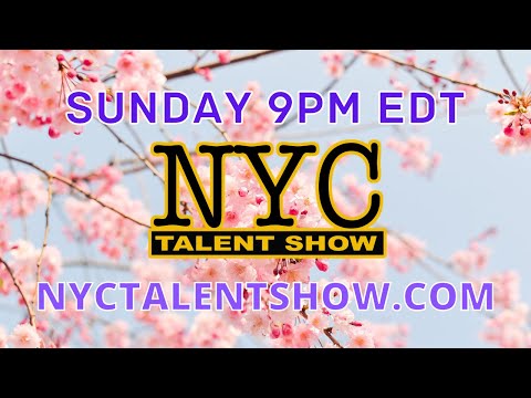 NYC Talent Show 5-2-2021
