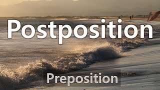 Unit 6. Postposition(Preposition)