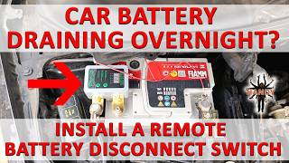 Car Battery Draining Overnight? Install a Remote Battery Disconnect Switch (Easy Fix)
