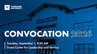 Convocation 2026 | Vanguard University